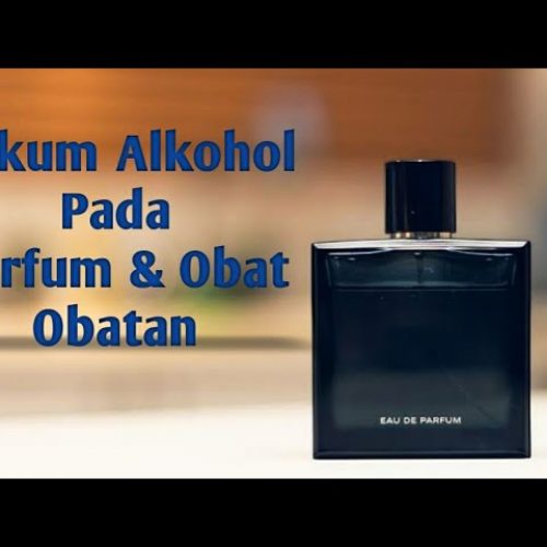 Hukum Alkohol Dalam Parfum dan Obat