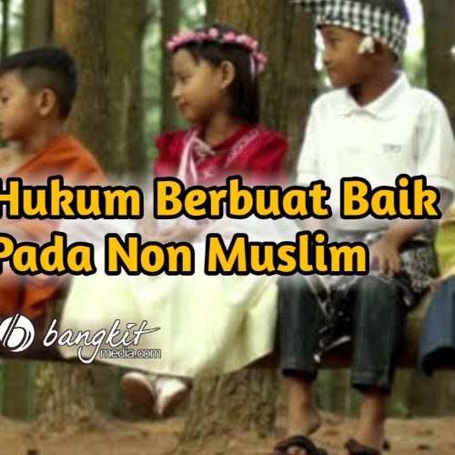 Hukum Berbuat Baik Pada Non Muslim