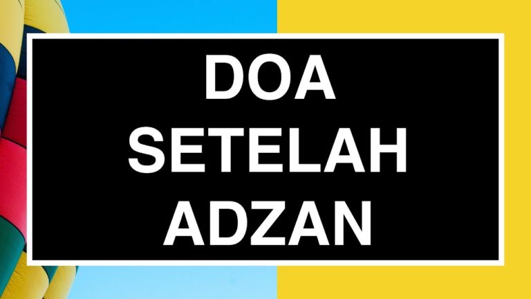 Maqom Mahmudah Dalam Do’a Setelah Adzan • BangkitMedia