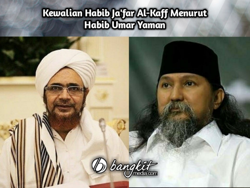 Rahasia Kewalian Habib Ja'far Al-Kaff Menurut Habib Umar Yaman