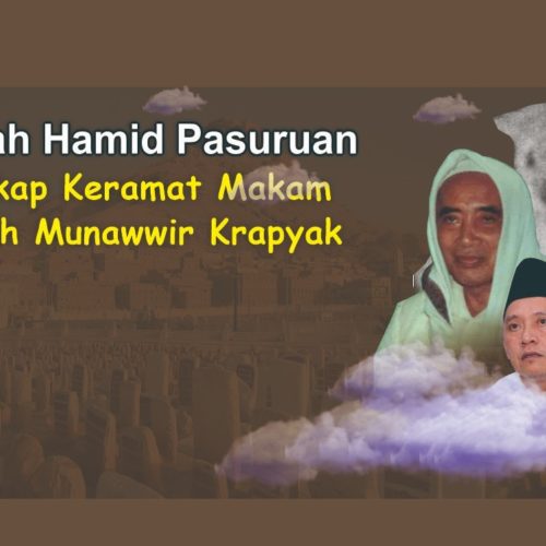 Rahasia Karomah Kiai Munawwir Krapyak Diungkap Kiai Hamid Pasuruan
